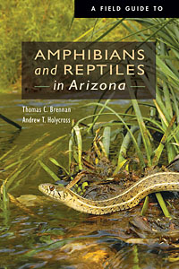 A field Guide to Amphibians and Reptiles in Arizona